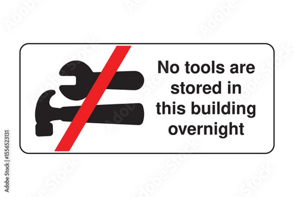 Fototapeta No Tools Stored Overnight Security Notice Sign – White Background with Crossed Tool Icons