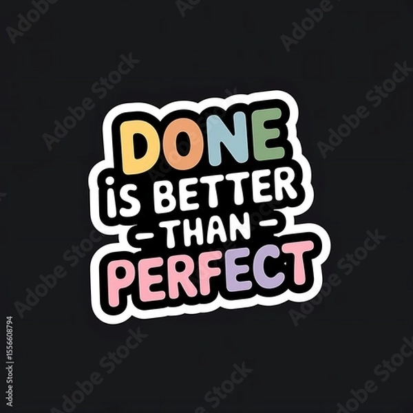 Fototapeta Done is Better Than Perfect—cute checklist graphic, cheerful minimal colors, with thick white sticker-style outline around the design, solid black background, high contrast, centered composition