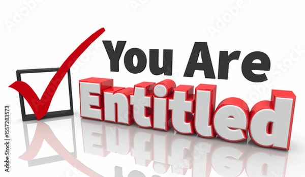 Fototapeta You Are Entitled Check Mark Box Privilege Entitlement Benefits 3d Illustration