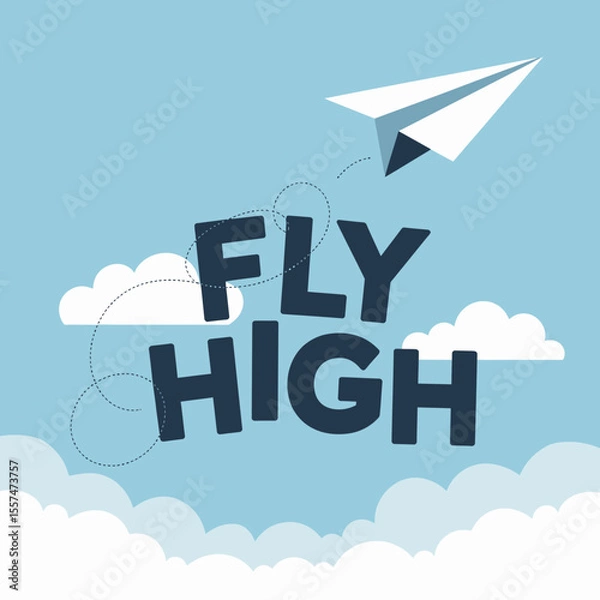 Fototapeta A white paper airplane soars through a bright blue sky with fluffy white clouds and the bold text fly high