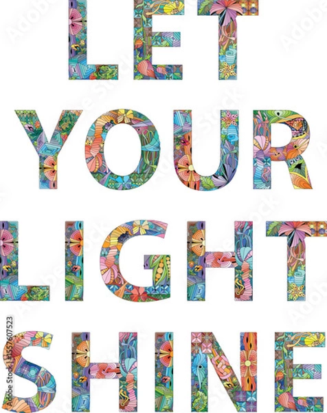 Fototapeta Words LET YOUR LIGHT SHINE. Vector decorative zentangle object for decoration