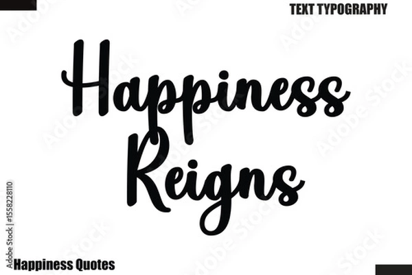 Obraz Happiness Reigns Happiness cursive typography text saying