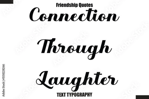 Obraz Connection Through Laughter cursive friendship saying typography text,