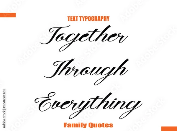 Obraz Together Through EverythingTypographic text family saying