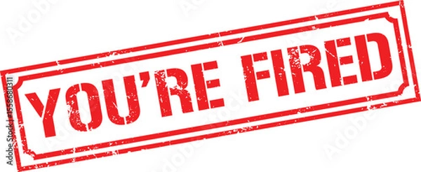 Obraz Grunge stamp you're fired