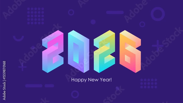 Obraz 2026 Happy New Year isometric. Trendy bright neon gradients for 2026 new year holiday greetings and invitations. Vector illustration.	