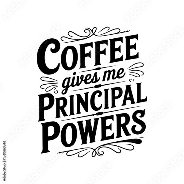 Fototapeta Coffee Gives Me Principal Powers. Vector Design Isolated on White Background