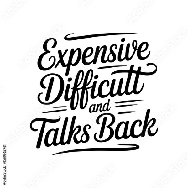 Fototapeta Expensive Difficult and Talks Back. Vector Design Isolated on White Background