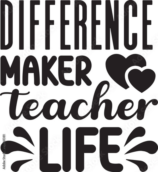 Obraz Difference maker teacher life svg