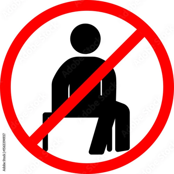 Obraz prohibition label do not sit here with illustration man sit on chair. No sitting symbol. Sign no sitting, prohibition sign sitting not allowed