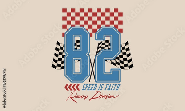 Obraz 82 Speed Is Faith Racing Division  slogan with college varsity print for graphic tee t-shirt or sweatshirt, and other uses.