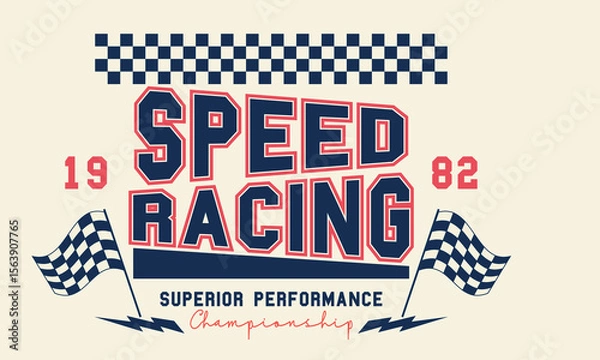 Obraz Speed Racing superior performance Championship 1982 slogan with college varsity print for graphic tee t shirt or sweatshirt and other uses.