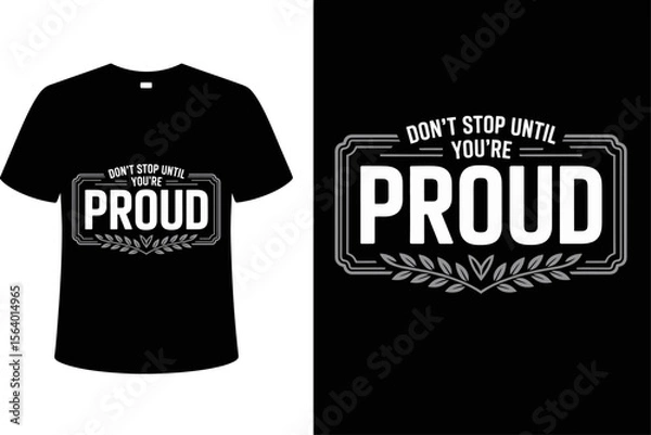 Fototapeta T shirt design proud t shirt design motivational quote apparel inspirational clothing positive message graphic tee for sale editable vector illustration with png format