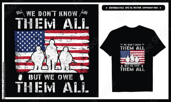 Fototapeta We don't know them but we owe them all  American veteran. Vector graphics t-shirt design.