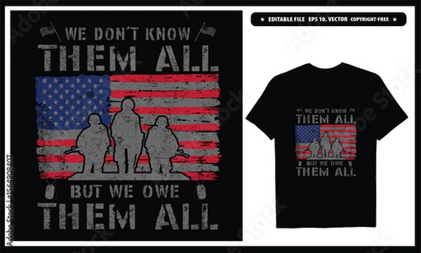 Fototapeta We don't know them but we owe them all  American veteran. Vector graphics t-shirt design.