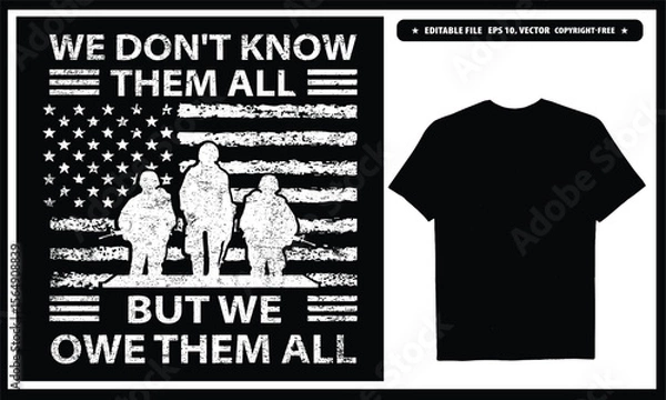Fototapeta We don't know them but we owe them all  American veteran. Vector graphics t-shirt design.