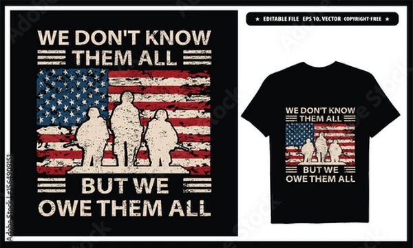 Fototapeta We don't know them but we owe them all  American veteran. Vector graphics t-shirt design.