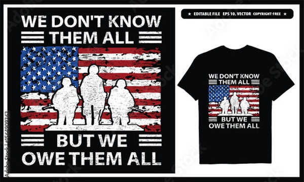 Fototapeta We don't know them but we owe them all  American veteran. Vector graphics t-shirt design.