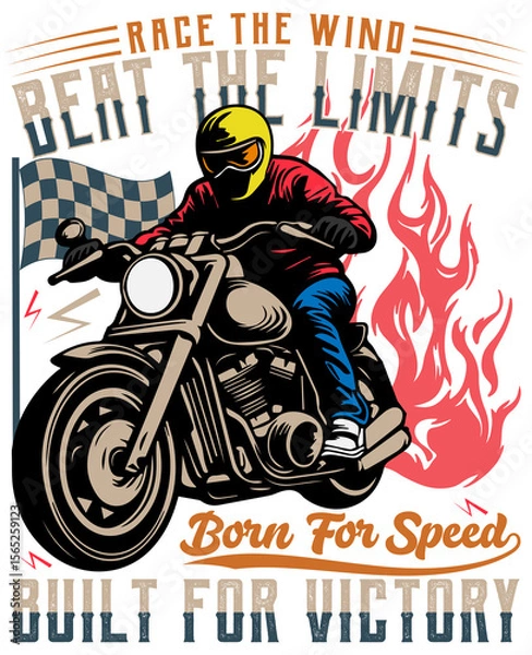 Fototapeta Race the beat the limits born for speed built for victory, Motorcycle typography vector T-shirt design. motivational and inscription quotes. perfect for print item and bags