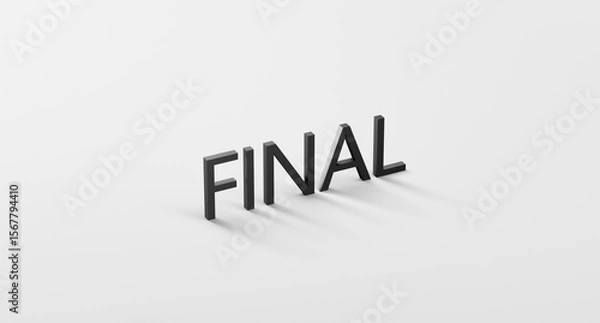 Obraz FINAL metallic black text, word, inscription volumetric letters on white isolated background. Final, completion, end, wallpaper.3D render