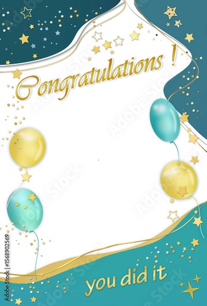 Fototapeta Congratulations! 'you did it ' vertical festive framework greeting or invitation template in aqua -teal -gold colors with ballons, stars, sparkles ,confetti.Flat lay. free copy space.