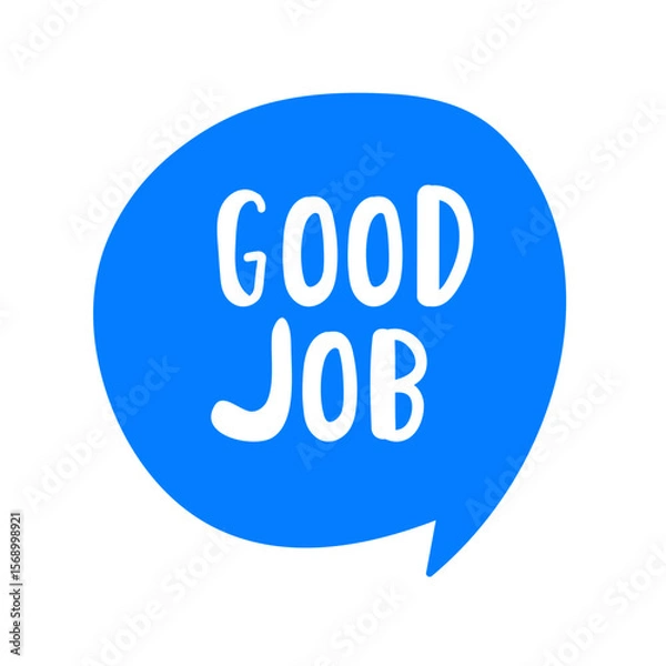 Fototapeta Good job. Handwriting phrase. Speech bubble. Motivational concept. Vector illustration on white background.