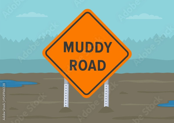 Fototapeta Traffic regulation rules and driving tips. Close-up of United States "muddy road" warning sign on a country mud road. Flat vector illustration template.