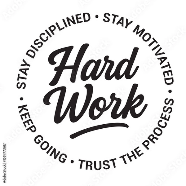 Fototapeta Hard work, stay disciplined, stay motivated, trust the process, keep going, inspirational design quote, motivational quotes, typography illustration lettering quotes