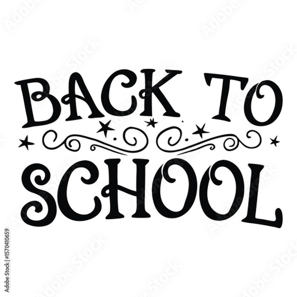 Fototapeta Back to School Celebration Handwritten Typography Design for T shirts and Invitations with Stars and Swirls in Black and White