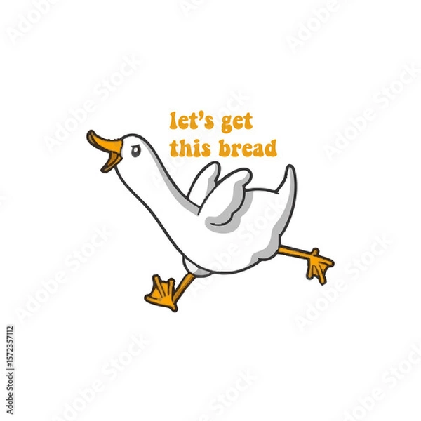 Fototapeta let's get this bread funny goose