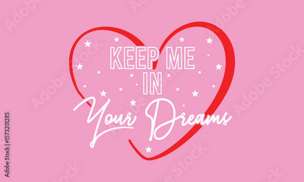 Obraz Keep me in your dreams slogan with college varsity print for graphic tee t shirt or sweatshirt and other uses.	