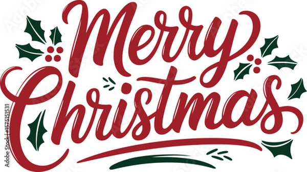 Fototapeta Festive Holiday Greeting Celebrate Merry Christmas with Beautiful Script Typography and Holly Accents