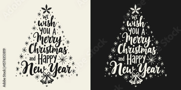 Fototapeta Bold hand-lettered phrase "We wish you a Merry Christmas and Happy New Year" stacked to form a Christmas tree shape, surrounded by snowflakes and bells. Black and white flat vector.
