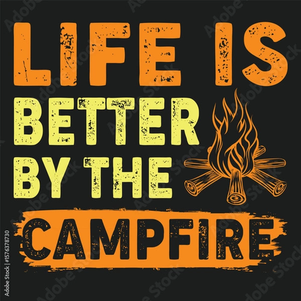 Obraz Life Is Better By The Campfire Camping T-Shirt Logo Design 