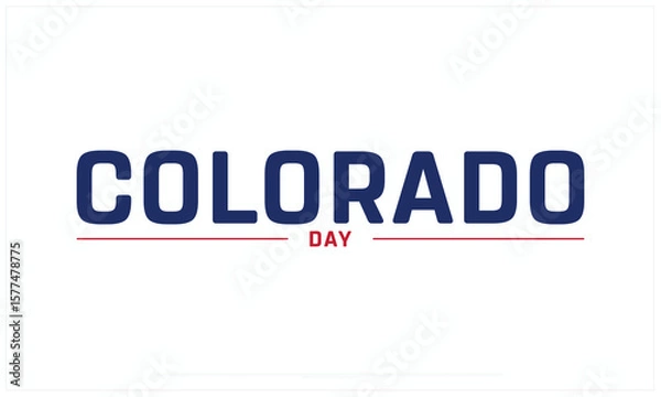 Fototapeta Colorado Day design on white background, Typographic Design of Colorado Day, Vector Design of Colorado Day, Colorado Day Design