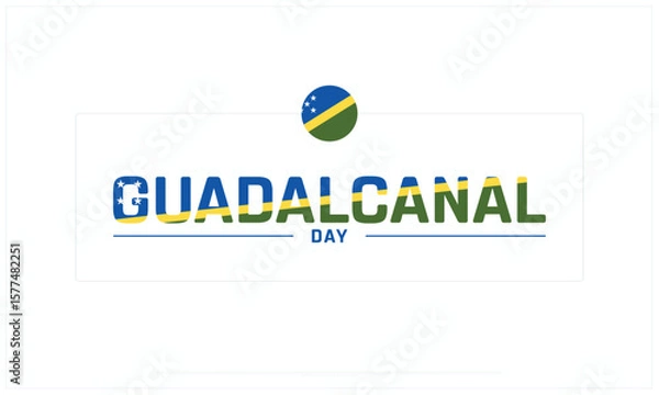Fototapeta Guadalcanal day design on white background, Typographic Design of Guadalcanal day, Vector Design of Guadalcanal day, Guadalcanal day Design