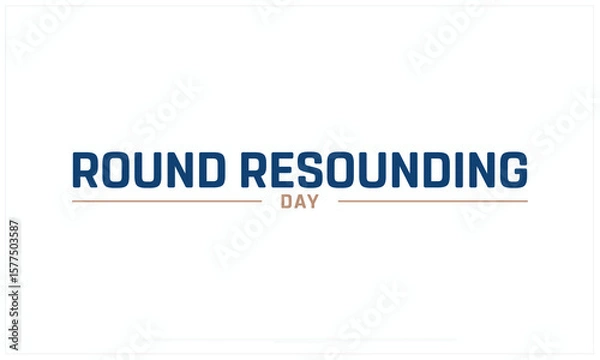 Fototapeta Round Resounding Day design on white background, Typographic Design of Round Resounding Day, Vector Design of Round Resounding Day, Round Resounding Day