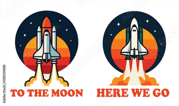 Obraz Retro Rocket Launch Vector Illustration with "TO THE MOON" and "HERE WE GO"  lettering Space Shuttle Design for T-Shirts, Stickers & Posters