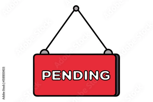 Fototapeta Hanging Red Sign with the Word Pending in White Letters Outlined in Black Suspended by Black Strings Isolated on a White Background Illustration Style