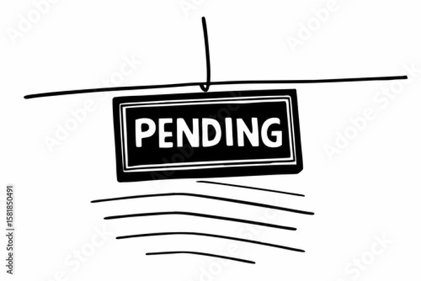 Fototapeta Hand Drawn Pending Sign Hanging with Simple Lines Illustrating Delay Waiting or Incomplete Status Black and White Minimalist Style Vector Illustration