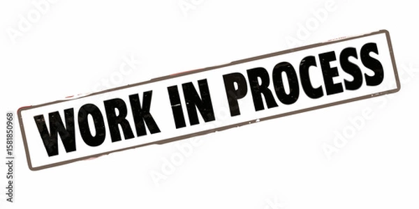 Fototapeta Work In Progress Stamp with Distressed Texture and Bold Black Letters on an Isolated White Background Indicating Project Development and Ongoing Tasks