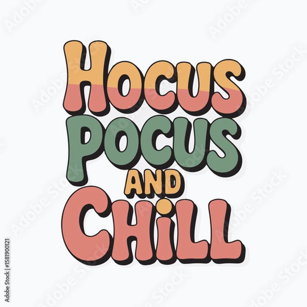 Obraz Retro style hocus pocus and chill text design perfect for halloween celebration greetings and fun themed decorations