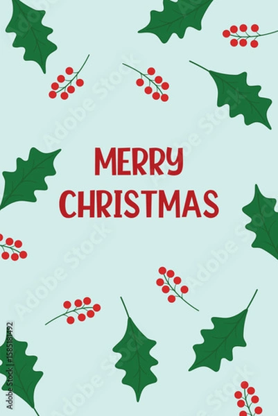 Fototapeta Christmas greeting design with a light blue background, decorative holly branches with green leaves and red berries, and bold red "Merry Christmas" text in the center for festive use