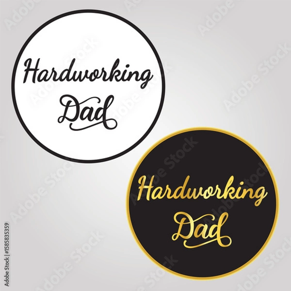 Fototapeta Hardworking man and dad card, sticker vector. Happy father's day Vector. An illustration with words describing how special a father is. Can be used for special occasions like Father's Day. Vector file