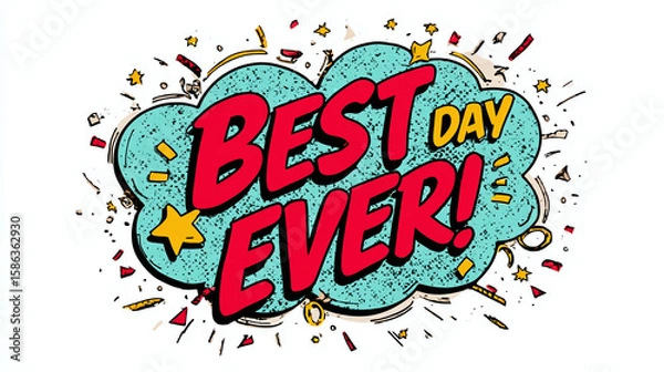 Fototapeta Speech bubble that says "Best Day Ever!" in party theme, transparent background