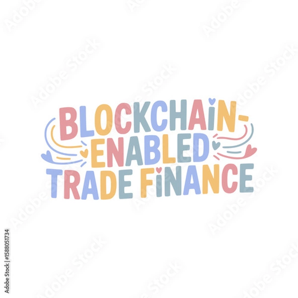 Fototapeta Blockchain-Enabled Trade Finance Solutions