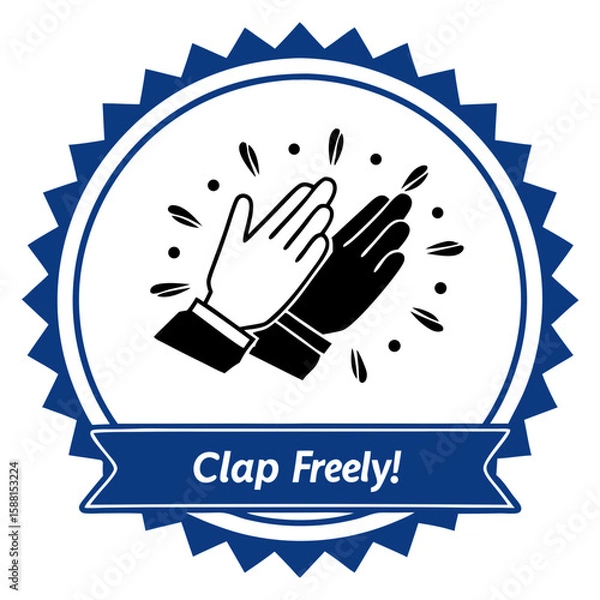 Fototapeta Black and white silhouettes of clapping hands in a circular blue badge with "Clap Freely!" text