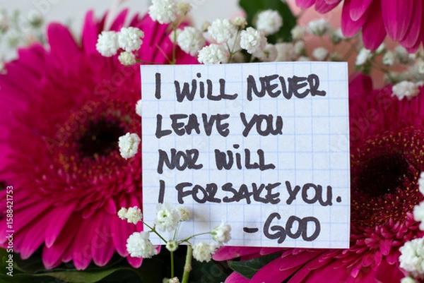 Obraz I will never leave you nor will I forsake you, God. Inspirational handwritten quote with flowers. Hebrews 13:5 text, biblical concept.