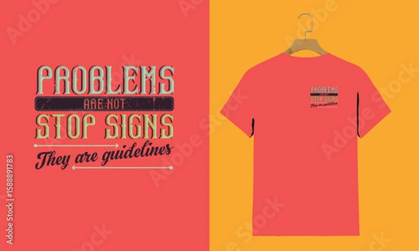 Fototapeta "Problems Are Not Stop Signs – Motivational Quote T-Shirt Design with Vintage Typography"

