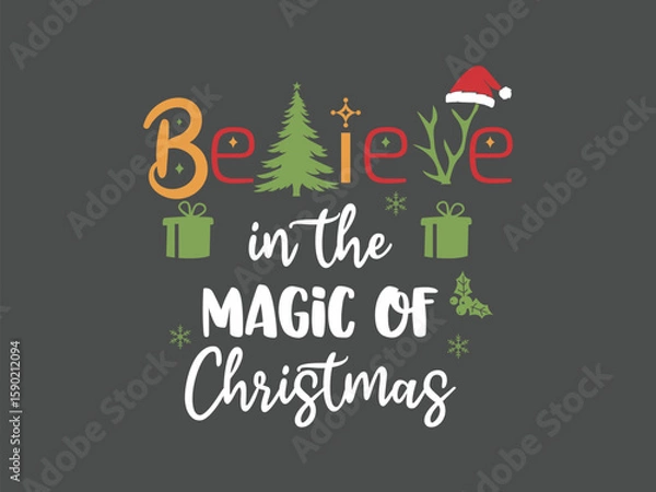 Fototapeta Believe in the magic of Christmas festive holiday spirit t shirt design for winter wonderland vibes